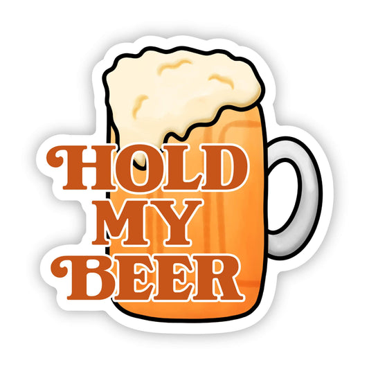 Big Moods - "Hold my beer" sticker