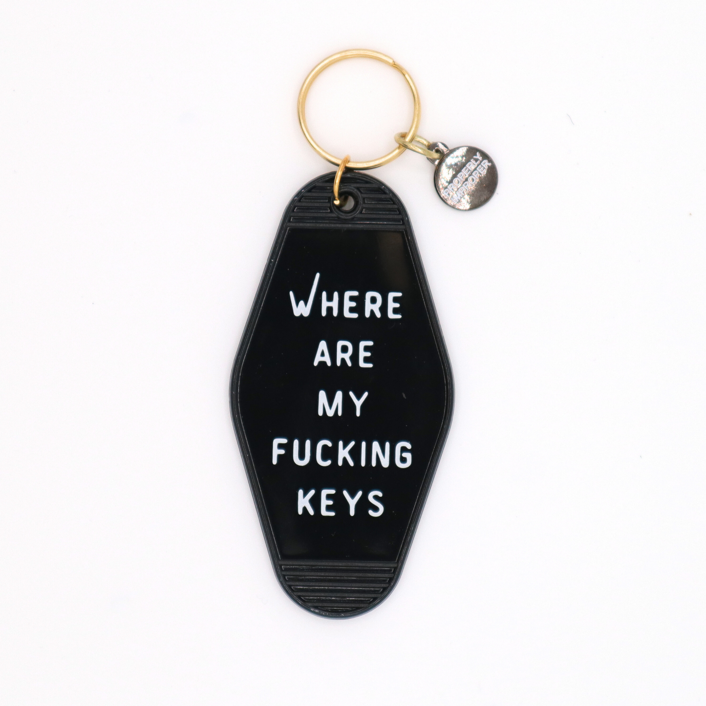Properly Improper - Where Are My Fucking Keys - Hot Stamped Motel Keychain