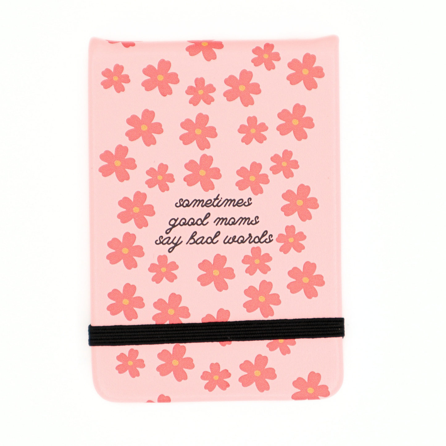 Sometimes Good Moms - Floral Leatherette Pocket Journal