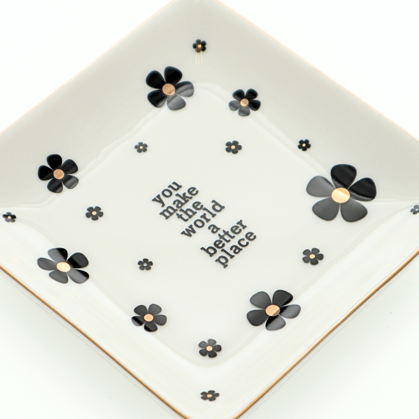Properly Improper - You Make The World A Better Place - Square Trinket Tray