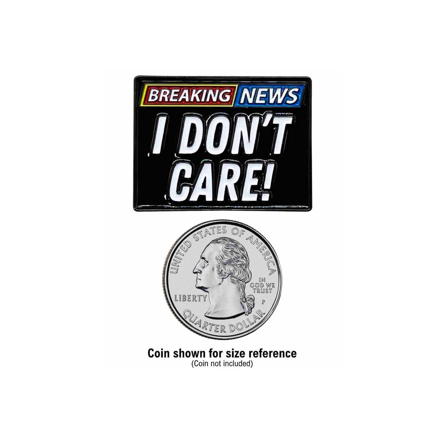 Fabdaz - Breaking News, I Don't Soft Enamel Pin with Metal Frame