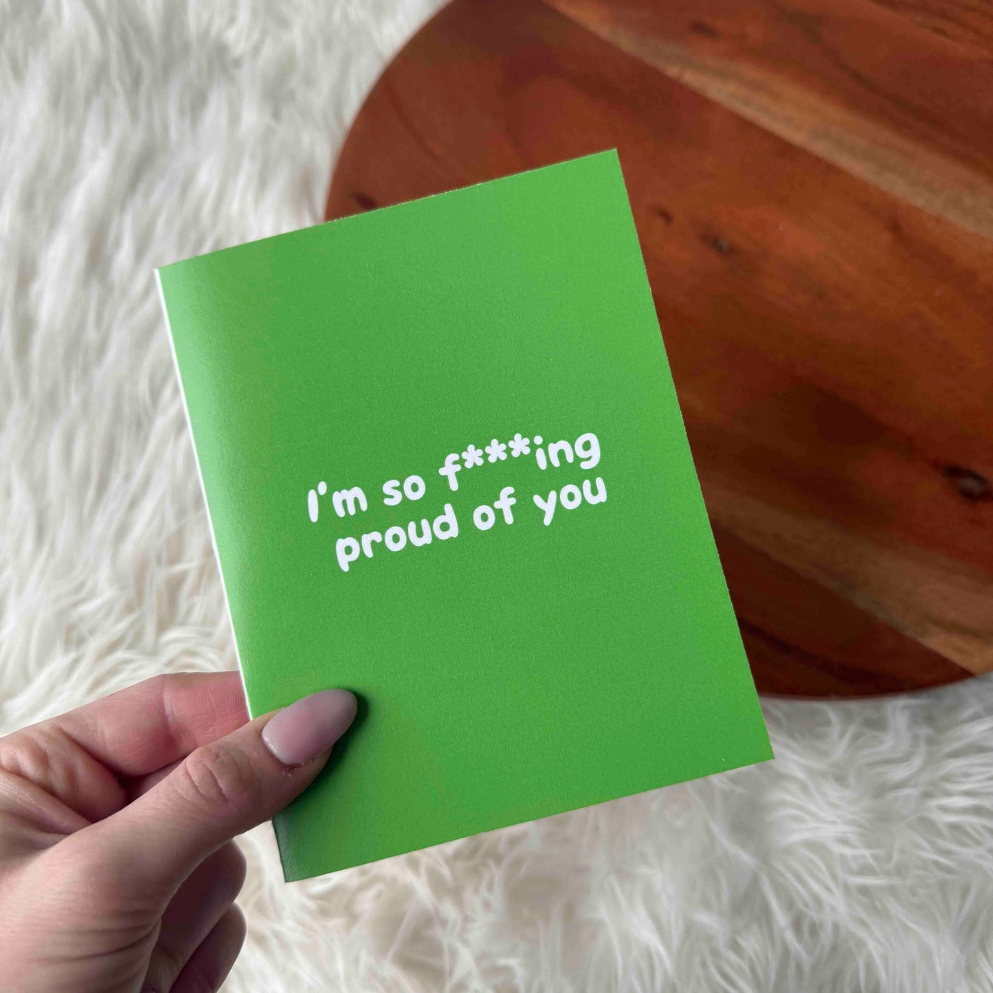 "I'm So F***ing Proud Of You" Greeting Card
