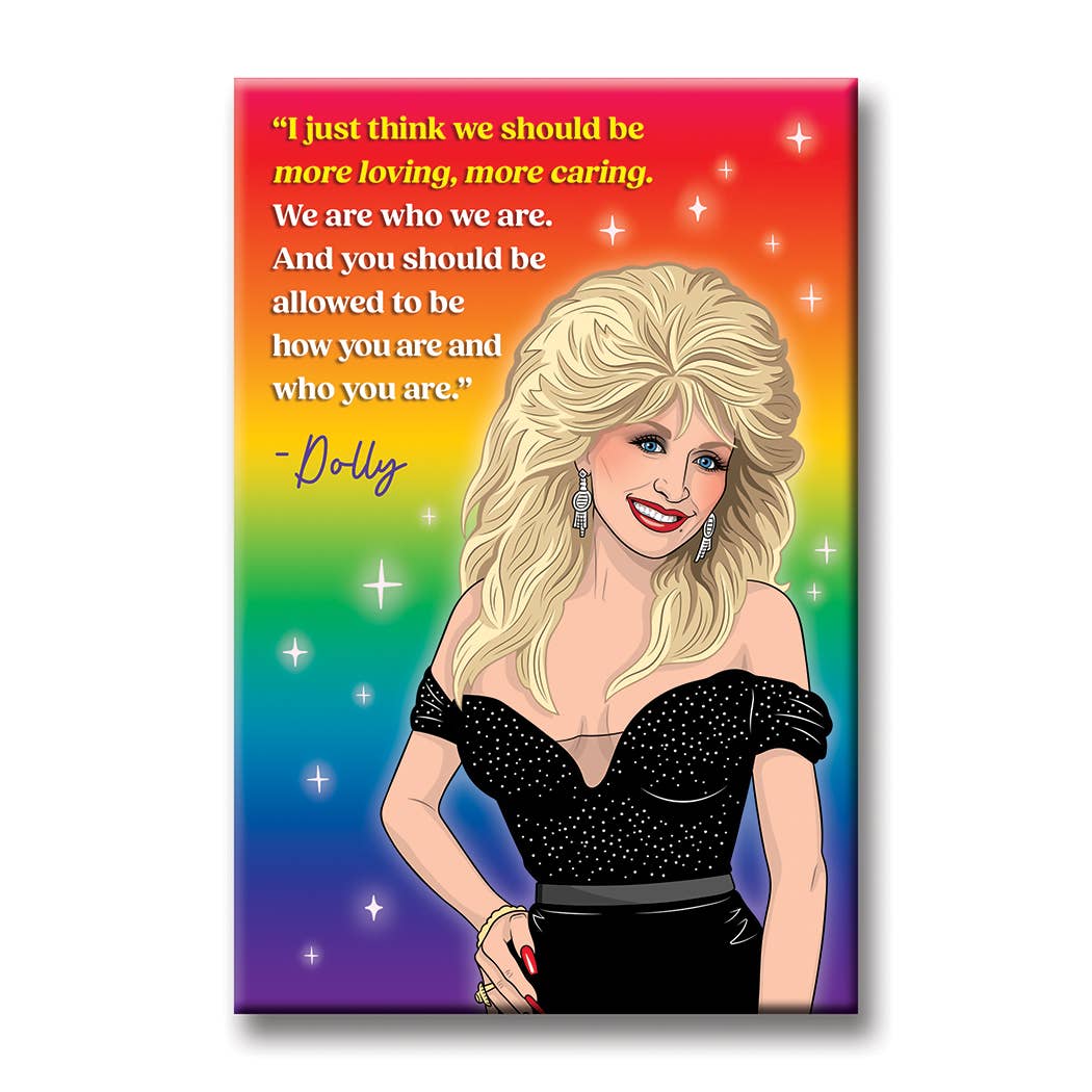 Dolly More Loving Quote Magnet