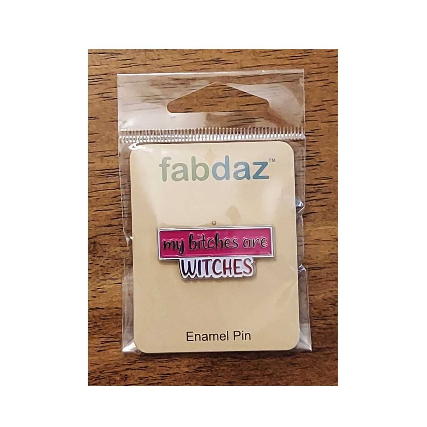 Fabdaz - My Bitches are Witches Enamel Pin with Metal Frame