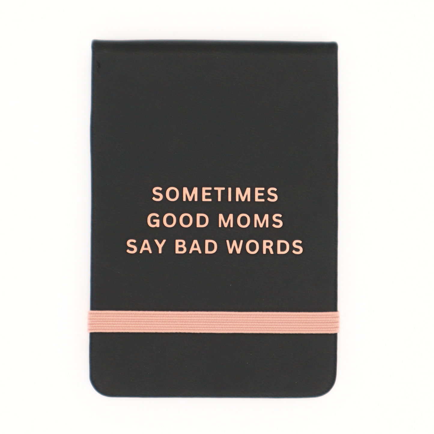 Properly Improper - Sometimes Good Moms - Leatherette Pocket Journal