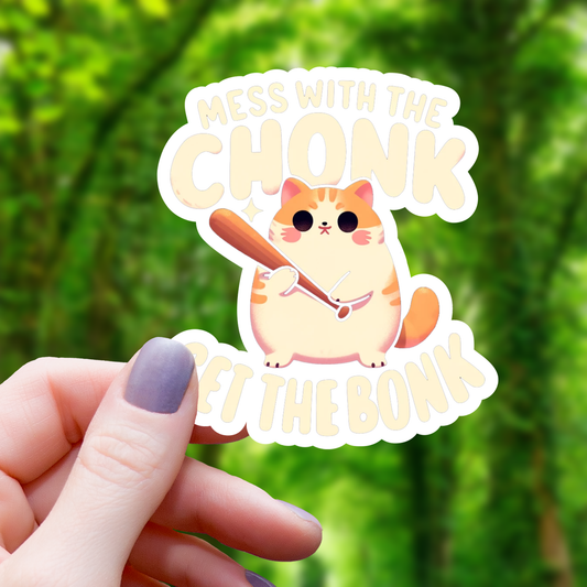 Mimic Gaming Co - Mess with Chonk Get Bonk Cat Sticker - 3"