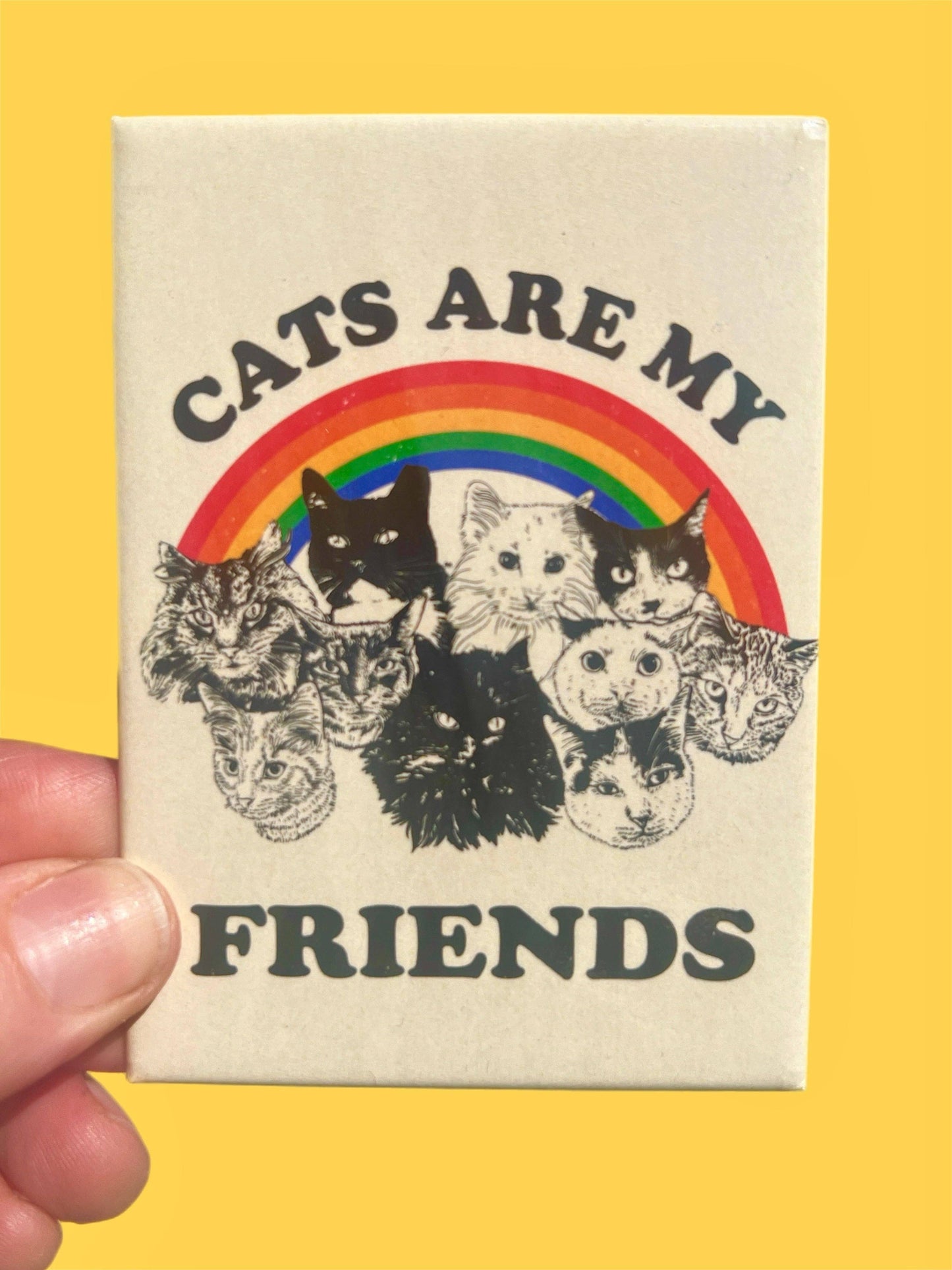 Cats Are My Friends Metal Magnet