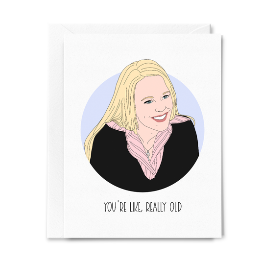 Sammy Gorin LLC - You're Like, Really Old Card