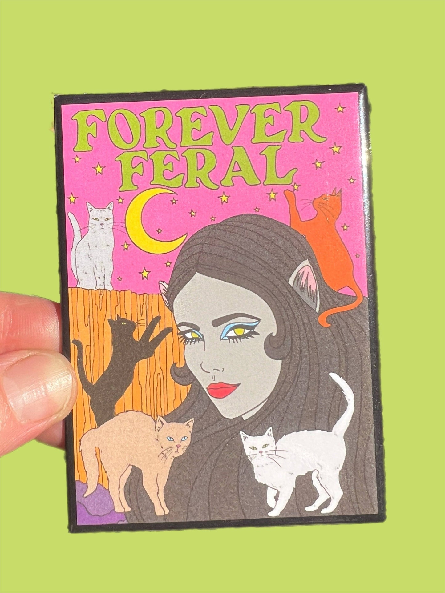 Forever Feral Metal Magnet