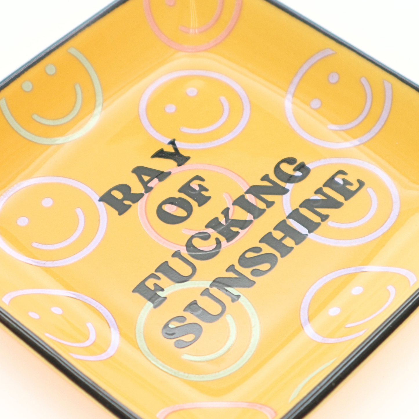 Ray of Fucking Sunshine W/ Smiley Faces - Square Trinket Tray