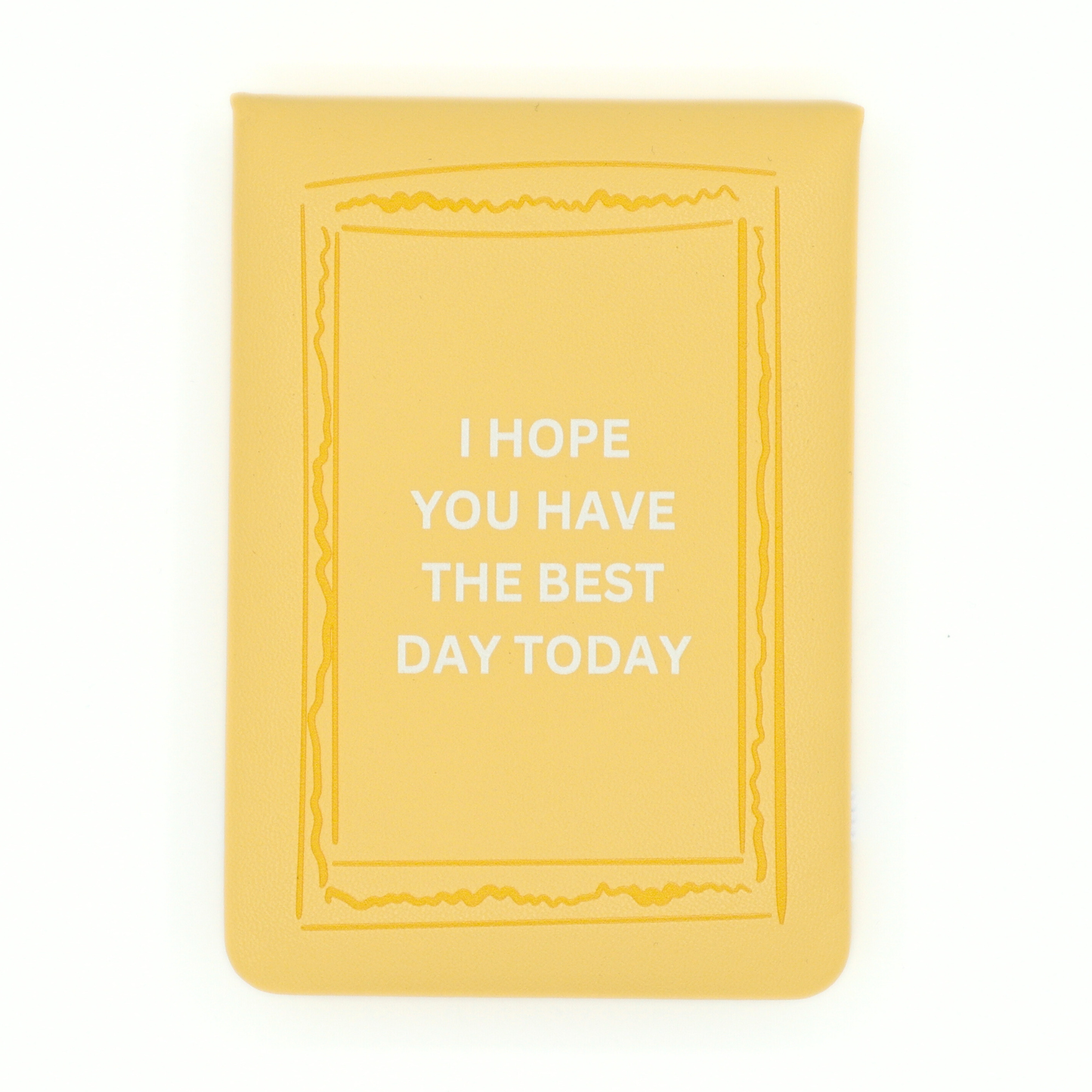 I Hope You Have The Best - Leatherette Pocket Journal