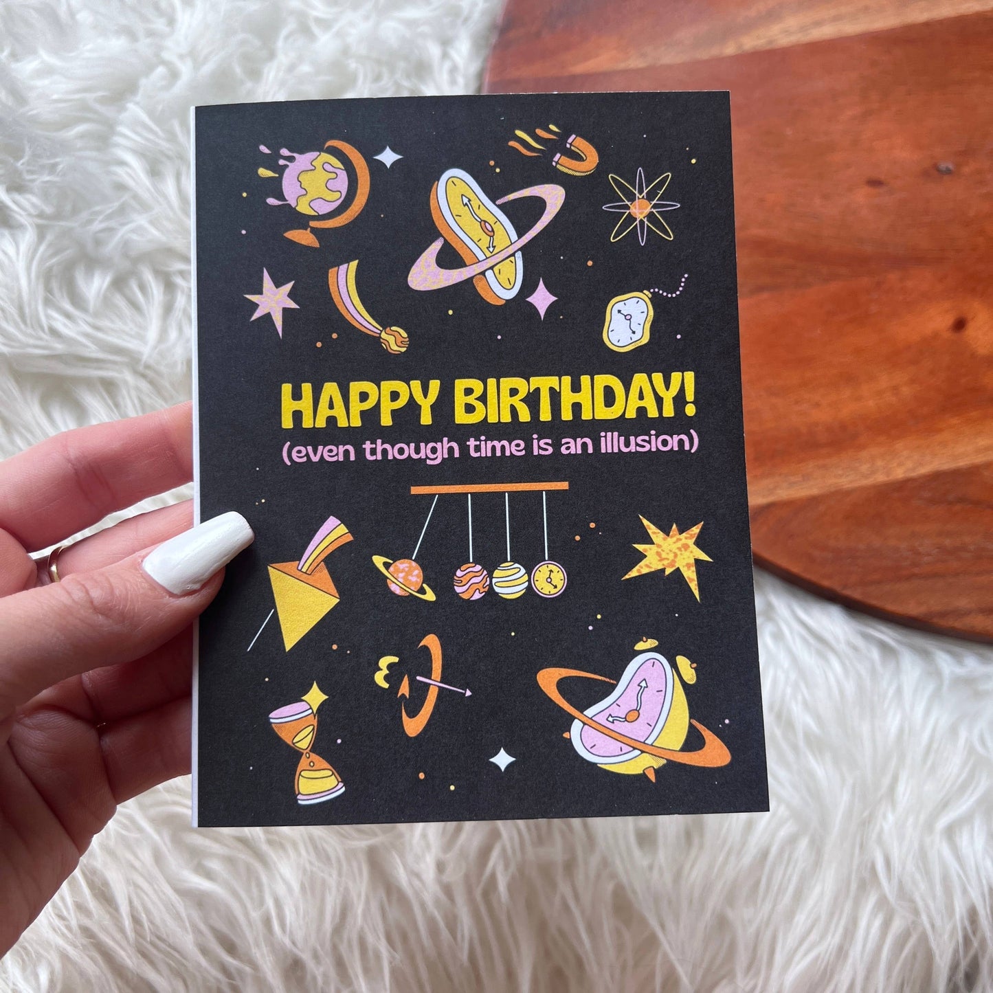 Big Moods - "Happy birthday even though time is an illusion" card