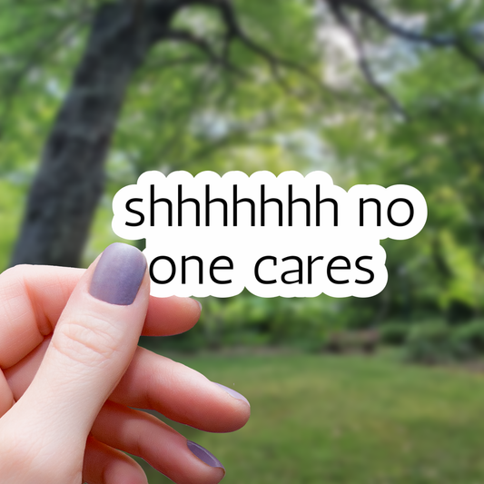 Mimic Gaming Co - Shhhhhh No One Cares Text Sticker - 3"