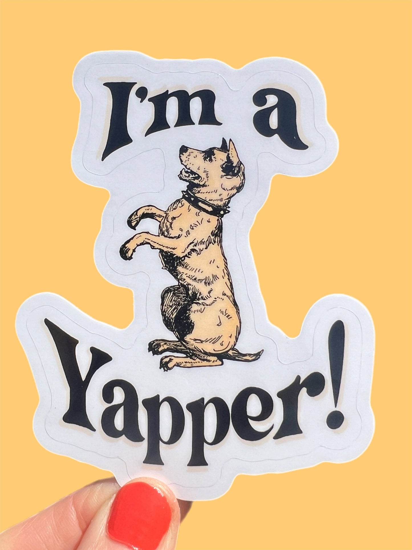 I'm A Yapper STICKER 3 Inch