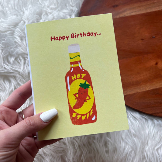 Big Moods - "Happy birthday hot stuff" Hot Sauce Birthday Card