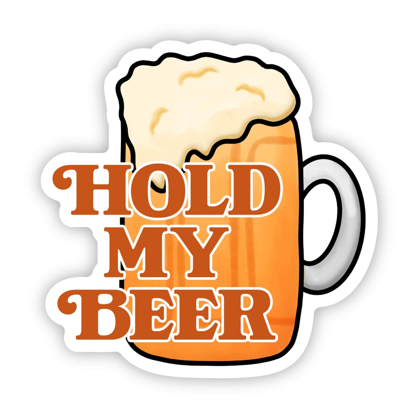 Big Moods - "Hold my beer" sticker