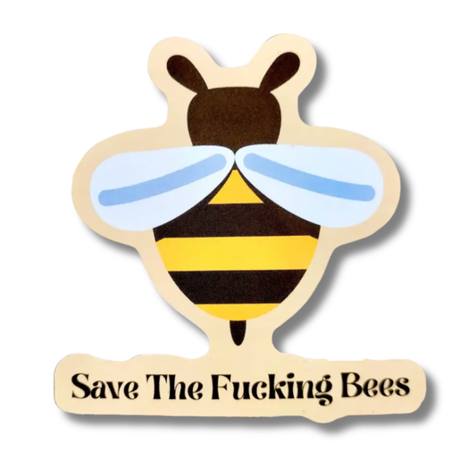 Raised Waterproof Sticker Save The Fucking Bees