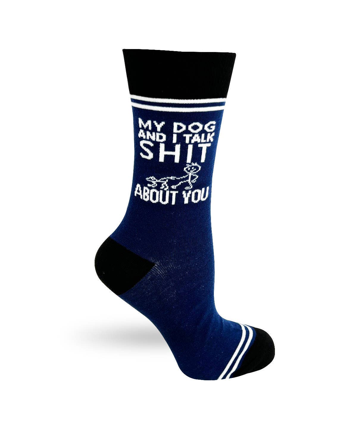 My Dog and I Talk Shit About You - Hey Now Unisex Crew Socks