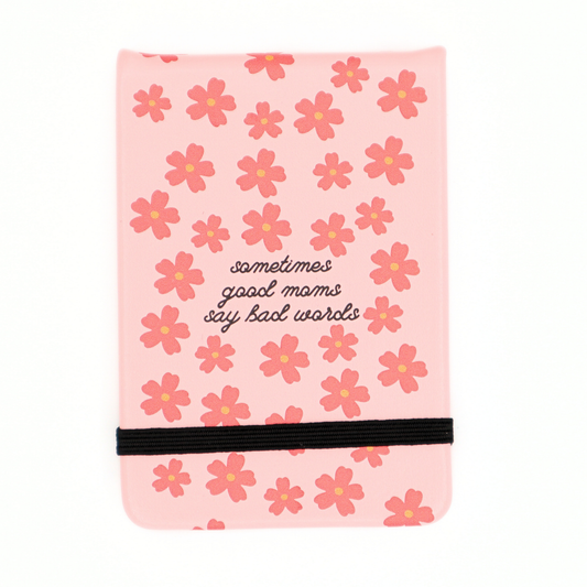 Sometimes Good Moms - Floral Leatherette Pocket Journal