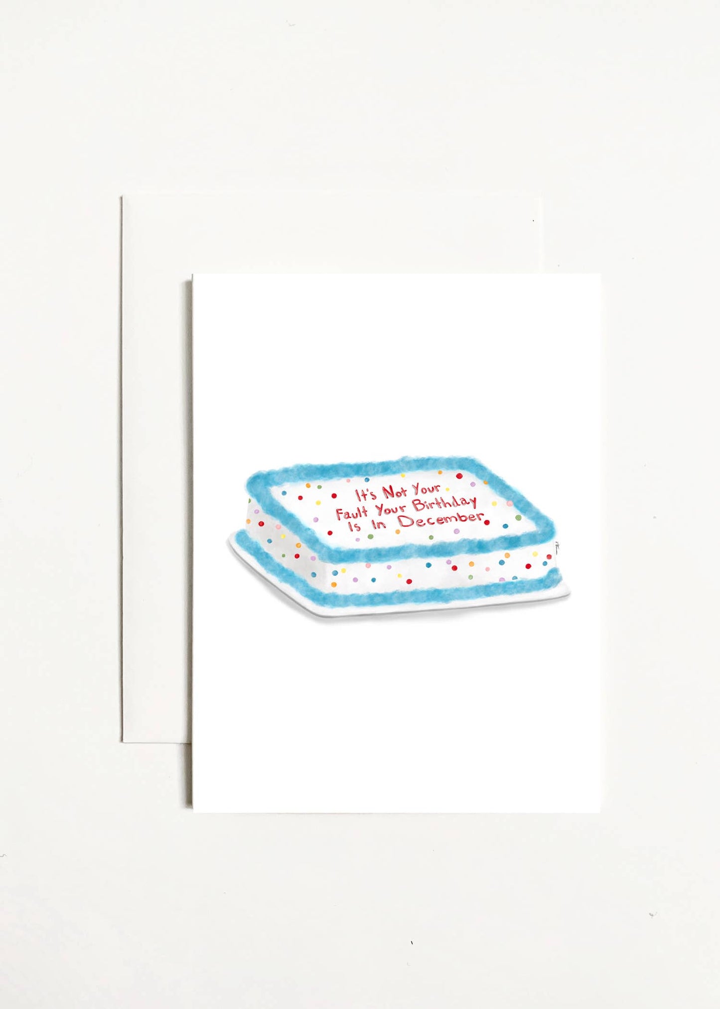 It's Not Your Fault Your Birthday Is In December