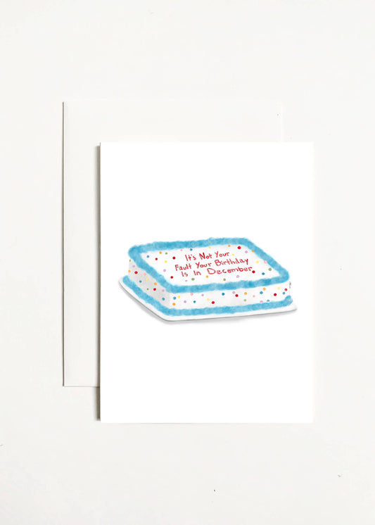 It's Not Your Fault Your Birthday Is In December