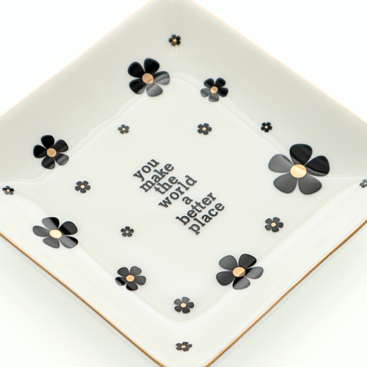 Properly Improper - You Make The World A Better Place - Square Trinket Tray