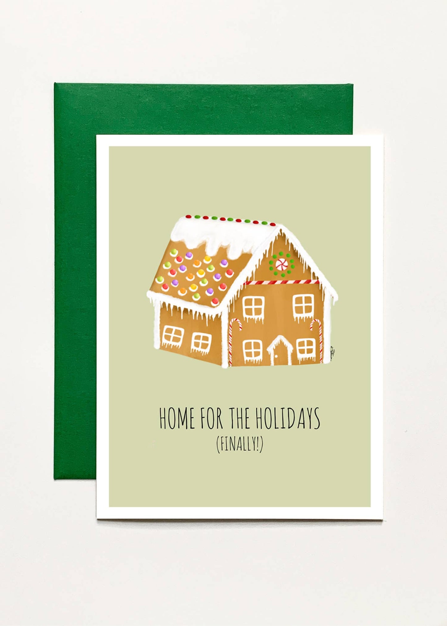 Home For The Holidays! (Finally) Greeting Card