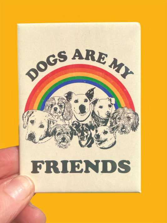 Astral Weekend - Dogs Are My Friends Metal Magnet
