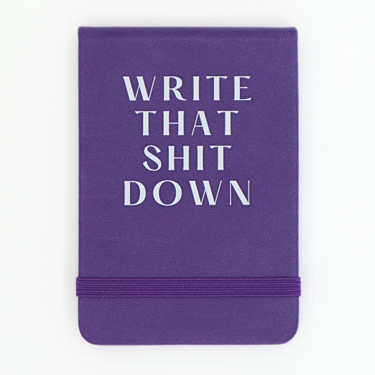Properly Improper - Write That Shit Down - Leatherette Pocket Journal