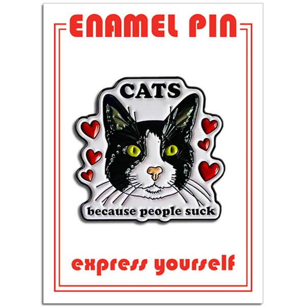 Cats Because People Suck Pin