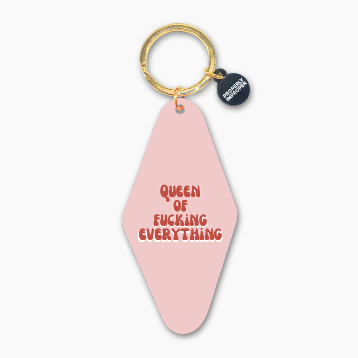 Printed Keychain Queen Of Fucking Everything