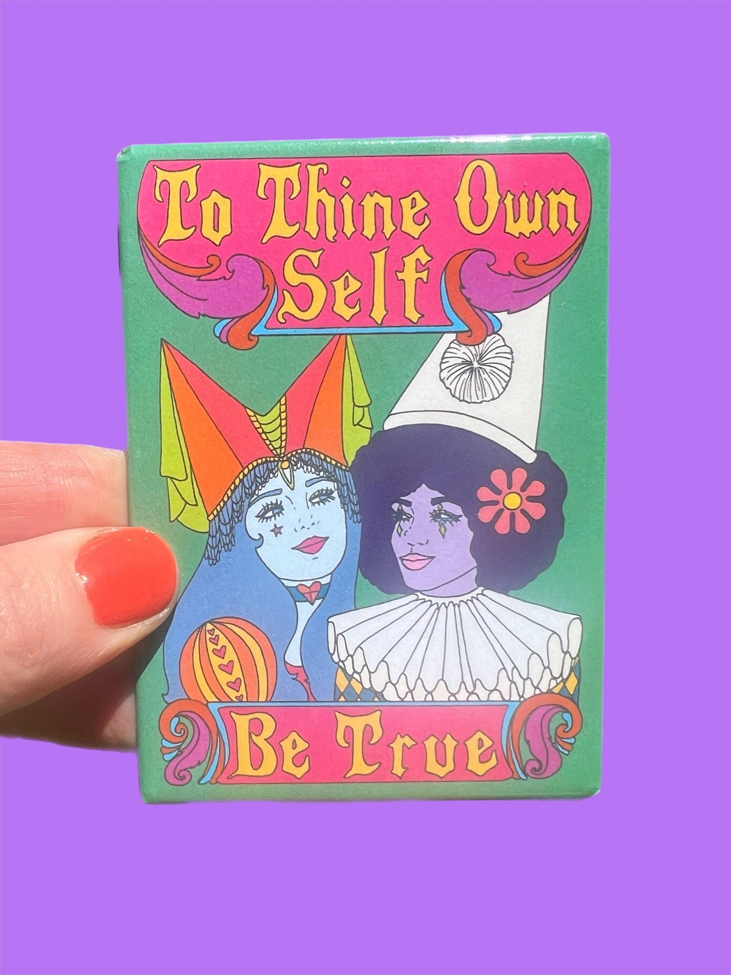 To Thine Own Self Be True Metal Magnet
