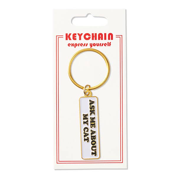 THE FOUND - Ask Me About My Cat Keychain