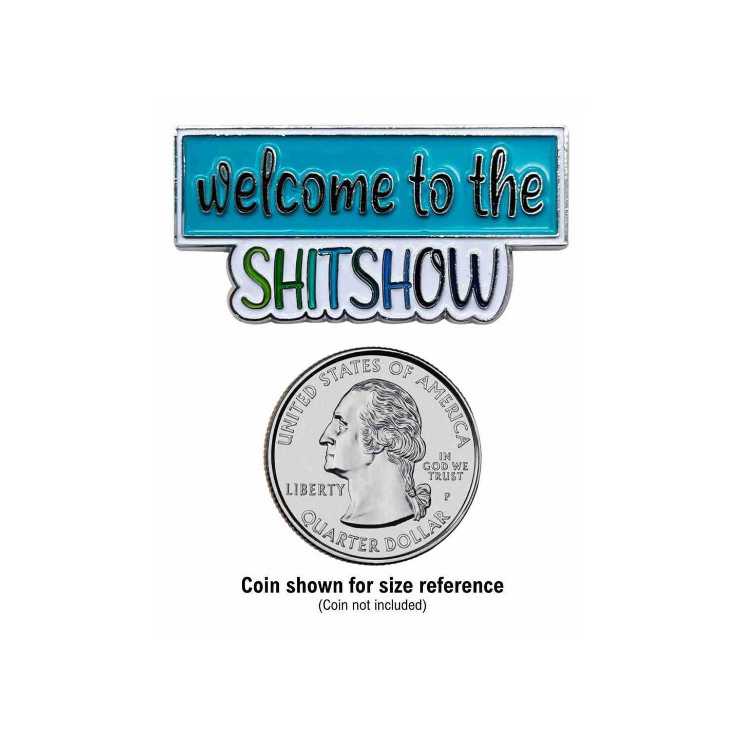 Fabdaz - Welcome to the Shitshow Enamel Pin with Metal Frame