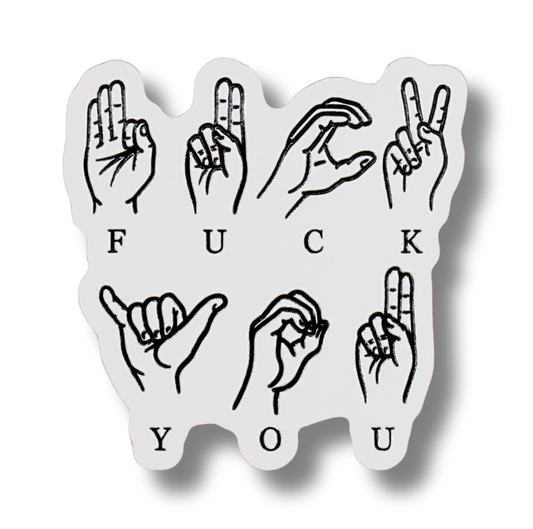 Raised Waterproof Sticker ASL Fuck You Sign Language