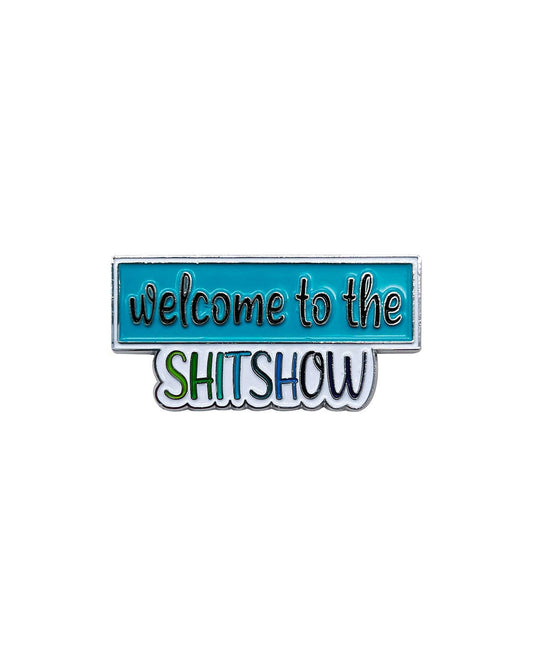 Fabdaz - Welcome to the Shitshow Enamel Pin with Metal Frame