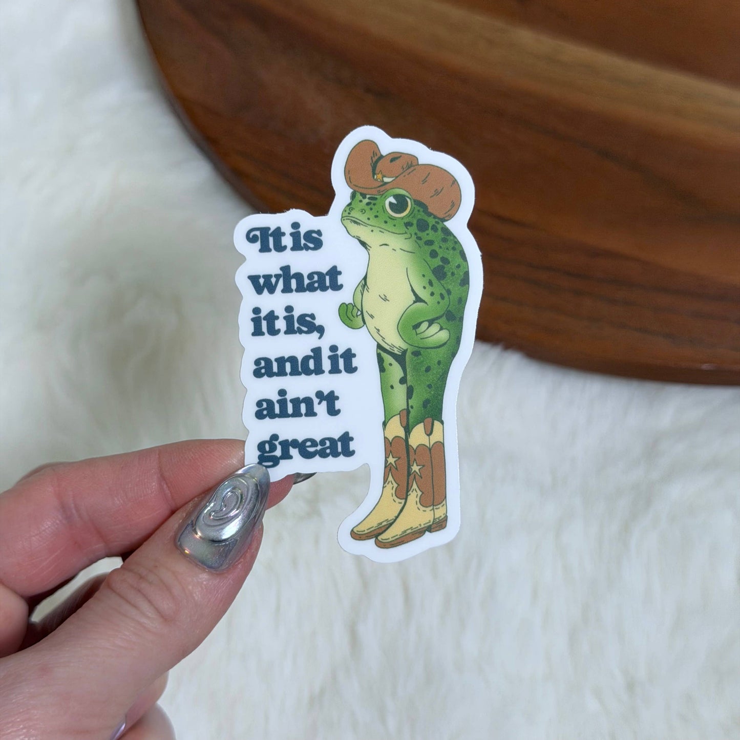 It Is What It Is, And It Ain't Great Cowboy Frog Sticker