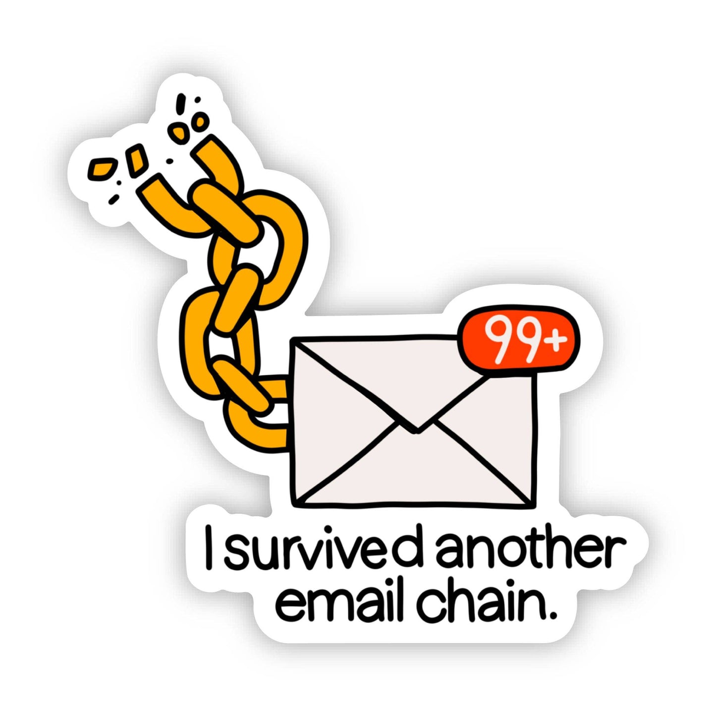I Survived Another Email Chain Snarky Sticker