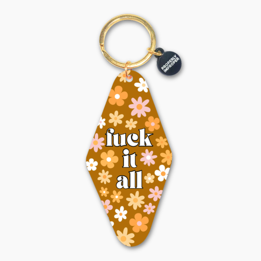 Properly Improper - Fuck It All - Printed Keychain