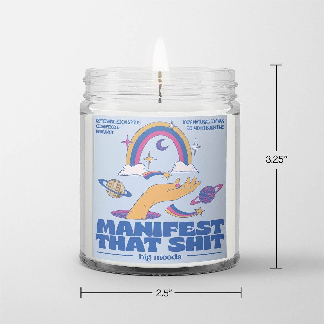 Big Moods - "Manifest That Shit" - 5oz Soy Candle
