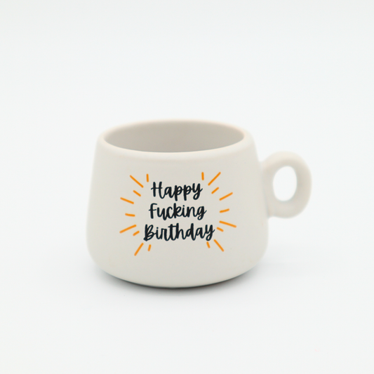 Properly Improper - Happy Fucking Birthday - Mug Shot Glass