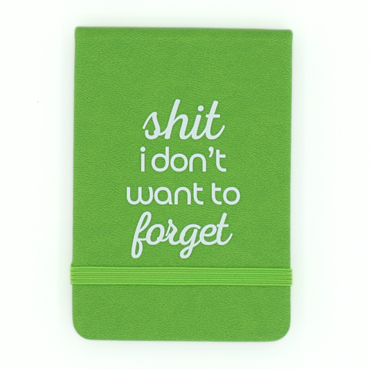 Properly Improper - Shit I Don't Want to Forget - Leatherette Pocket Journal