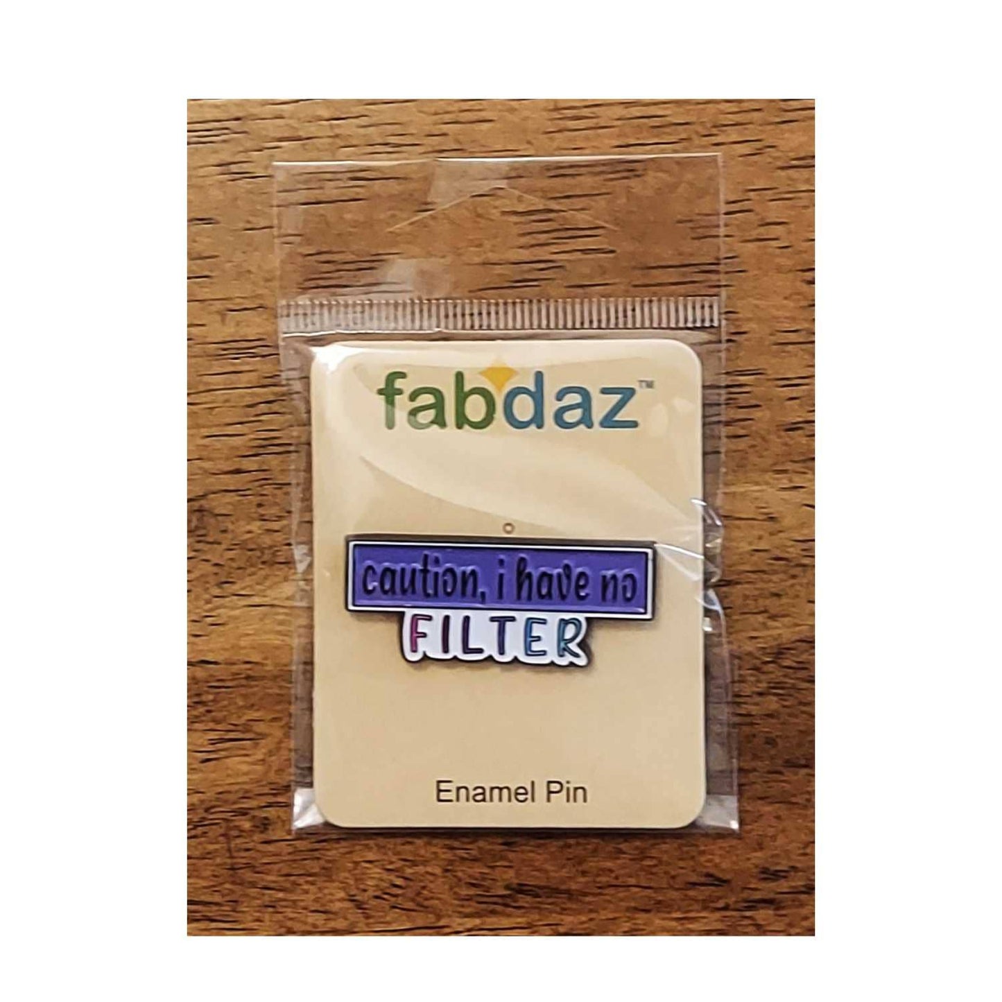 Caution I Have No Filter Enamel Pin with Metal Frame