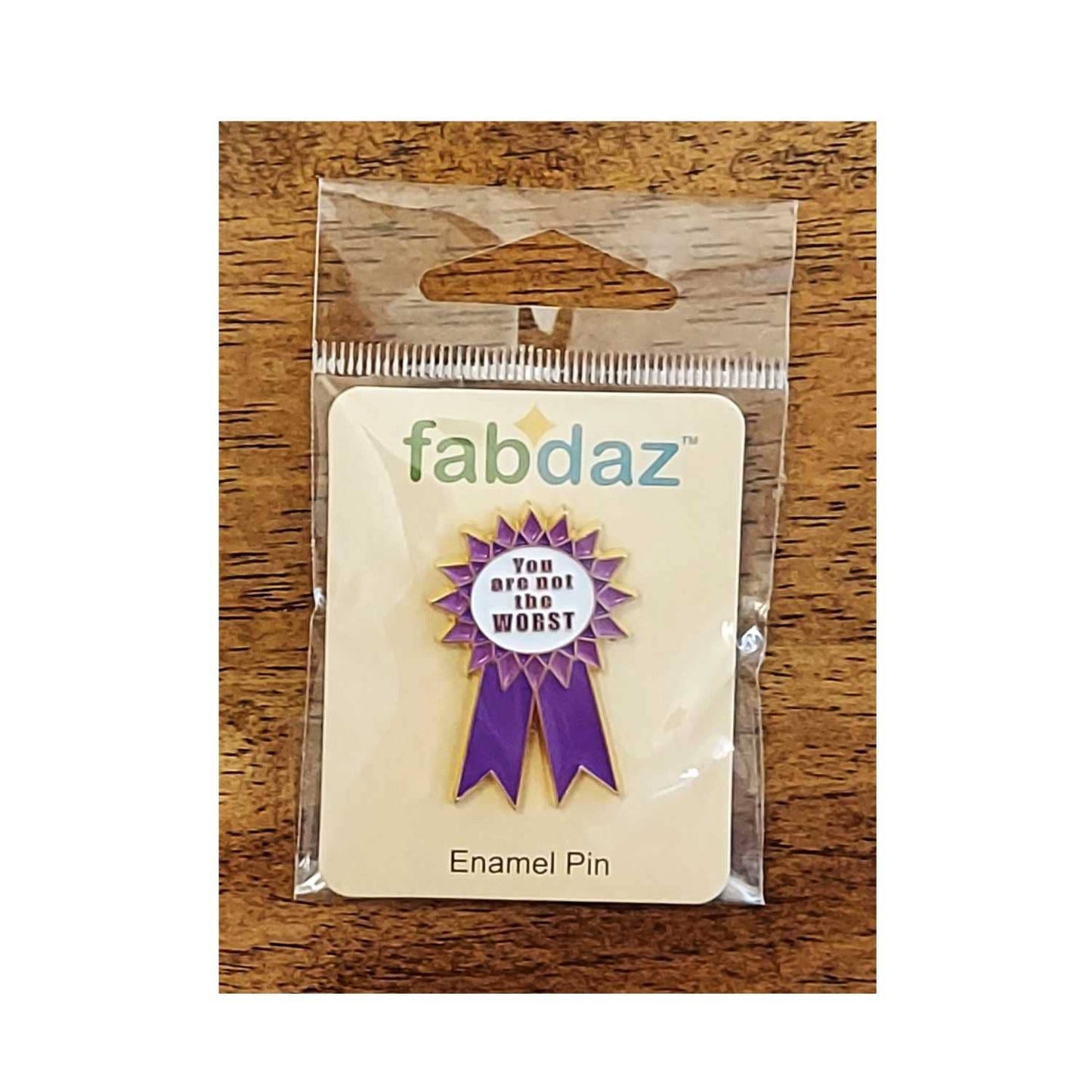 You Are Not the Worst Ribbon Enamel Pin with Metal Frame