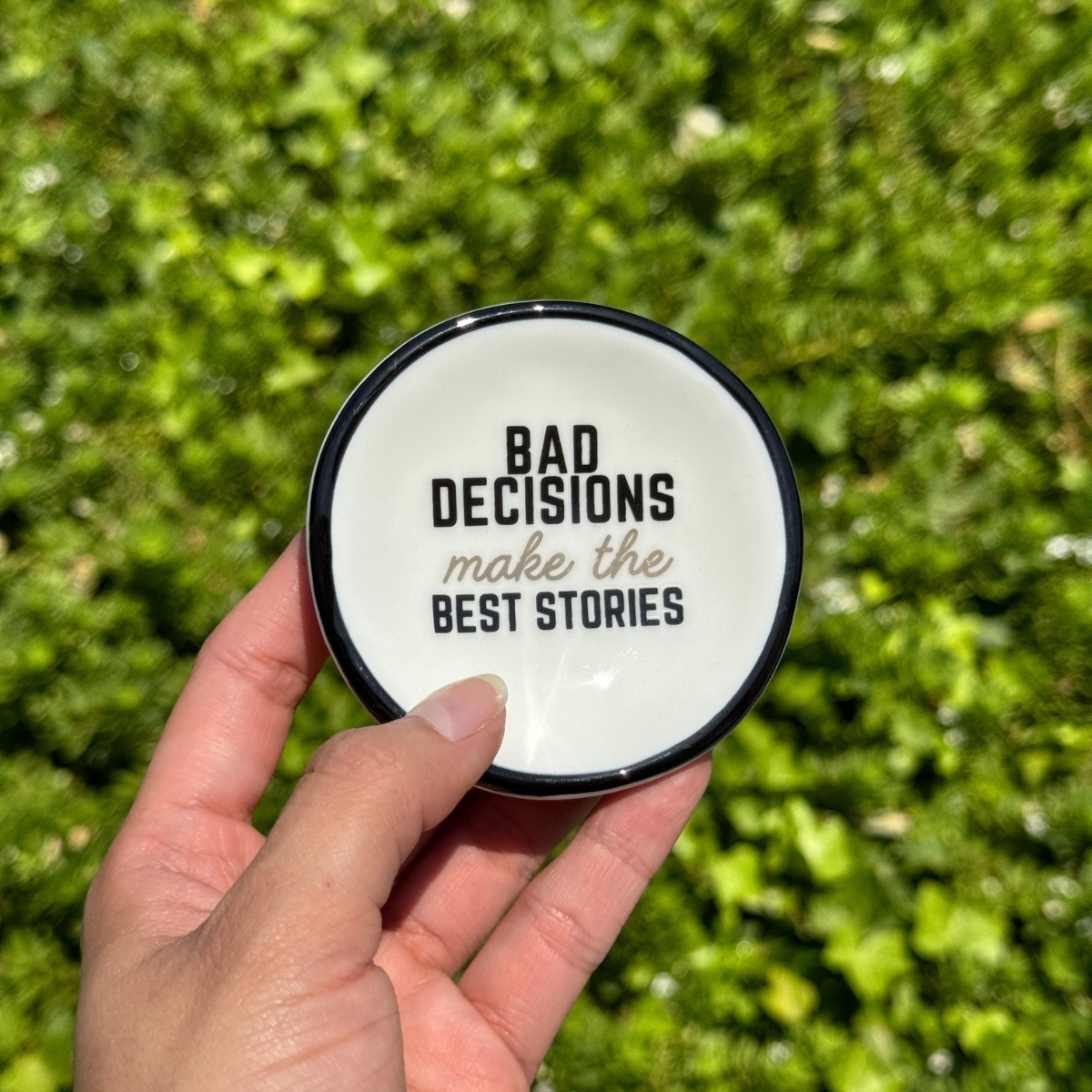 Ring Dish Bad Decisions