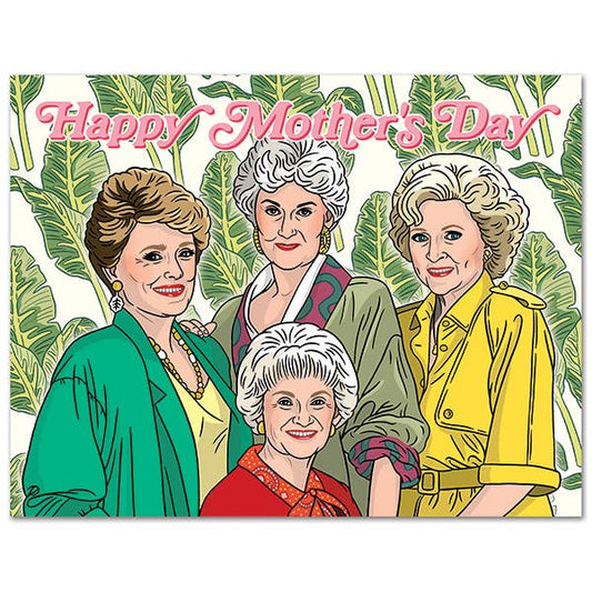 THE FOUND - Golden Girls Happy Mother's Day Card
