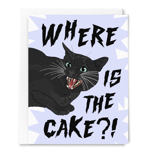 Where is the Cake?! Angry Cat Birthday Card