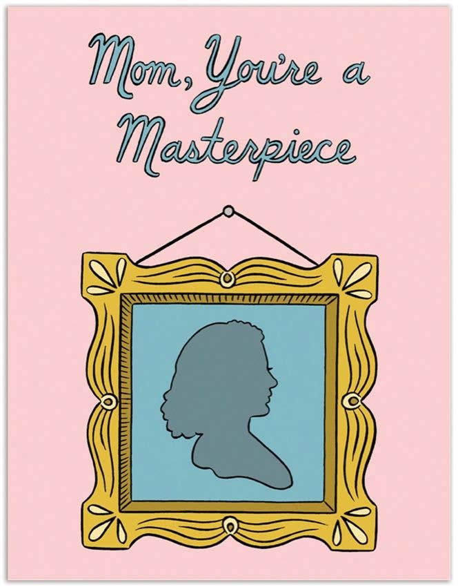 THE FOUND - Mom You're a Masterpiece Mother's Day Card
