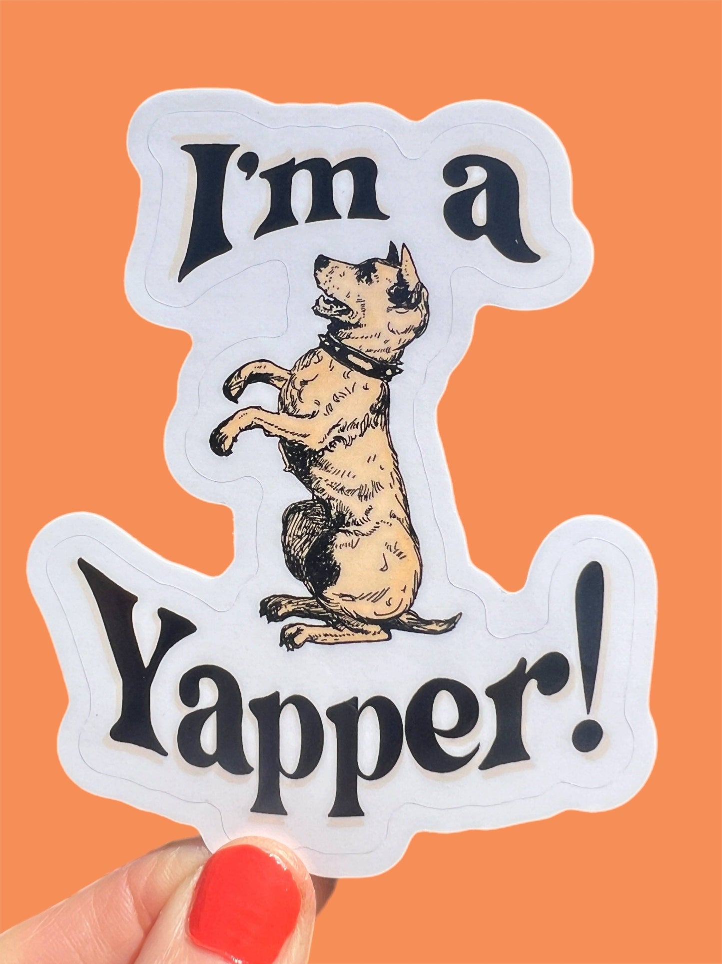 I'm A Yapper STICKER 3 Inch