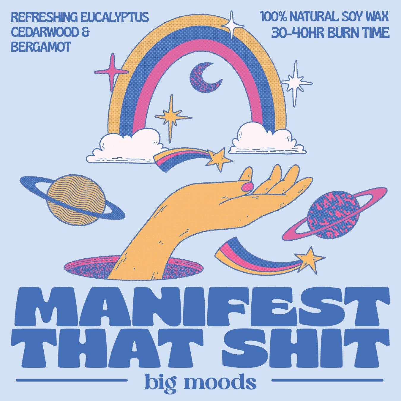 Big Moods - "Manifest That Shit" - 5oz Soy Candle